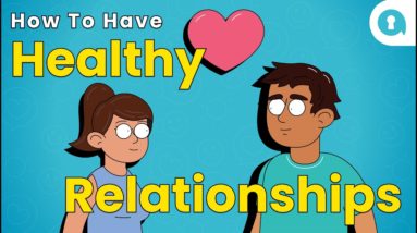 How to Have Healthy Relationships