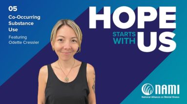 "Hope Starts With Us" Episode 5: Co-Occurring Substance Use