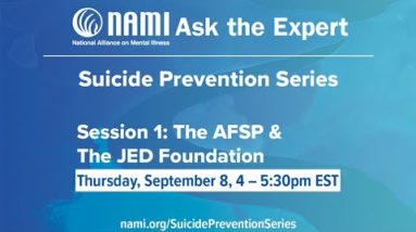 NAMI Ask the Expert: The AFSP & The JED Foundation