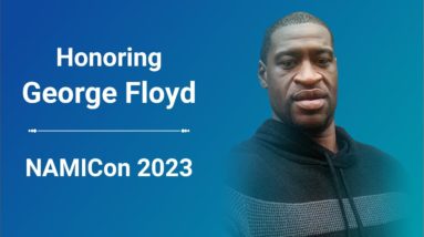 Honoring George Floyd — NAMICon 2023