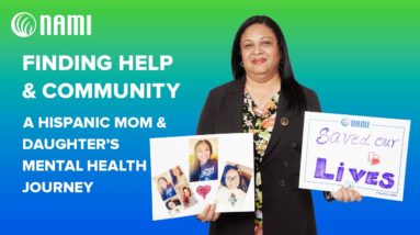 Finding Help and Community: A Hispanic Mom and Daughter’s Mental Health Journey