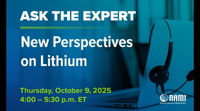 NAMI Ask the Expert: New Perspectives on Lithium