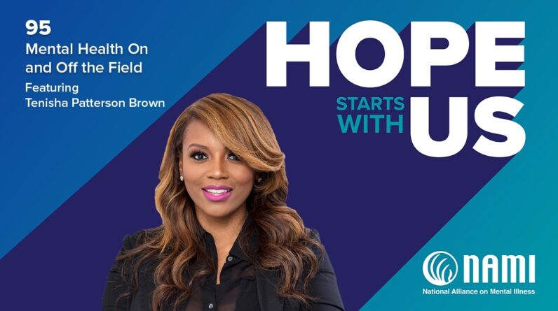 Hope Starts With Us Episode 95 – Mental Health On and Off the Field