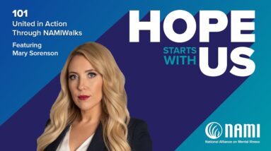 Hope Starts With Us Episode 101 – United in Action Through NAMIWalks