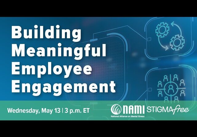 Building Meaningful Employee Engagement