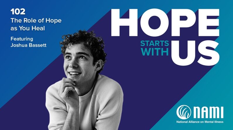 Hope Starts With Us Episode 102 – The Role of Hope As You Heal