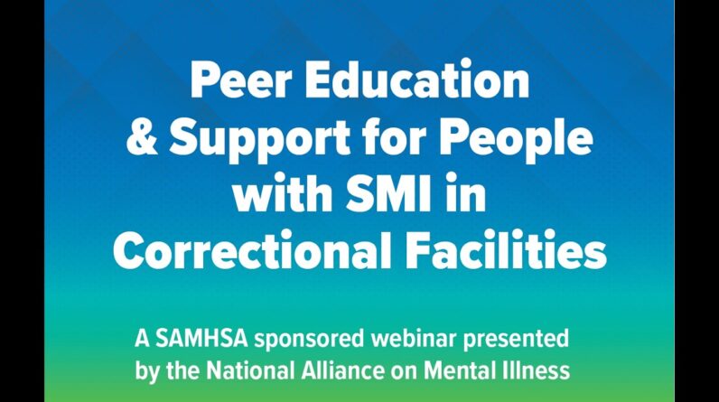 Peer Education & Support for People with SMI in Correctional Facilities
