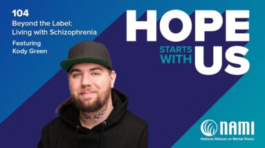 HSWU Episode 104  - Beyond the Label: Living With Schizophrenia Featuring Kody Green
