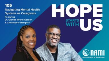 Hope Starts With Us Episode 105 – Navigating Mental Health Systems as Caregivers