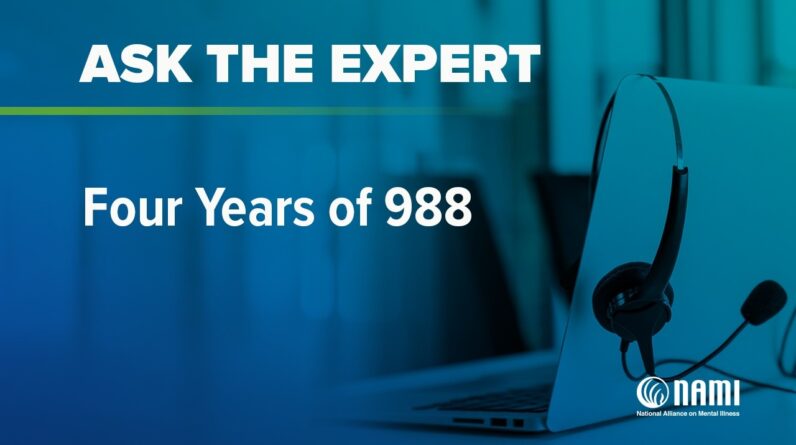 NAMI Ask the Expert: Four Years of 988