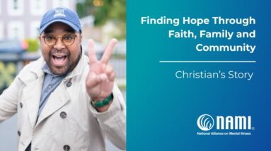 Finding Hope Through Faith, Family and Community | Christian’s Story