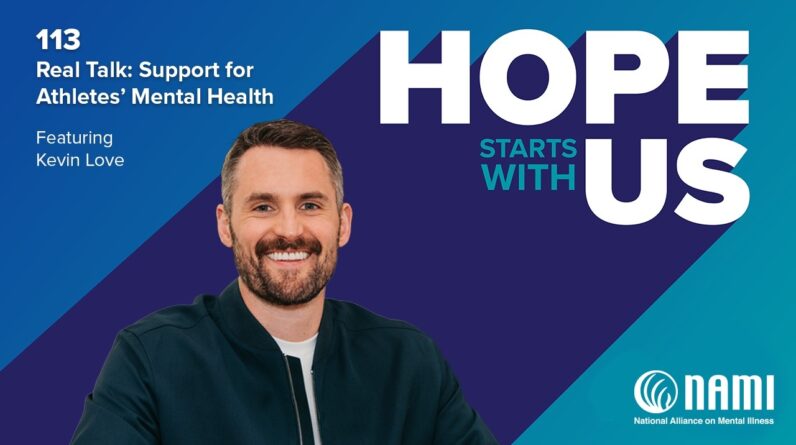 Hope Starts With Us Episode 113 – Real Talk: Support for Athletes’ Mental Health